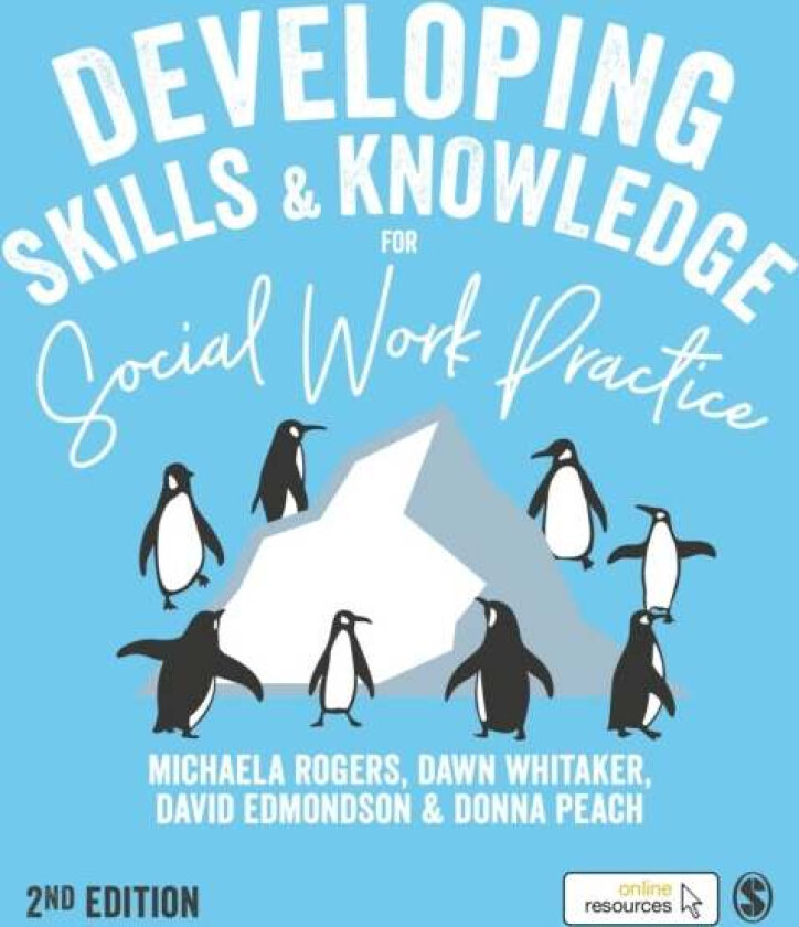 Developing Skills and Knowledge for Social Work Practice av Michaela Rogers, Dawn Whitaker, David Edmondson, Donna Peach