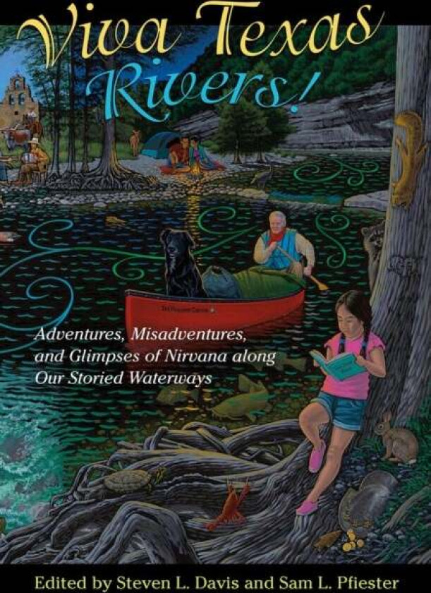 Viva Texas Rivers! av Andrew Sansom