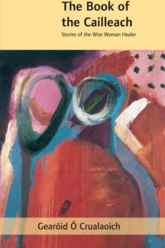 The Book of the Cailleach av Gearoid Crualaoich