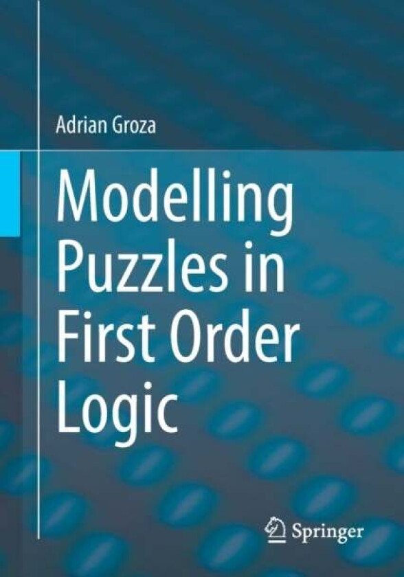 Modelling Puzzles in First Order Logic av Adrian Groza