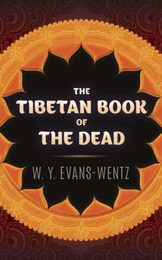 The Tibetan Book of the Dead av W. Y. Evans-Wentz