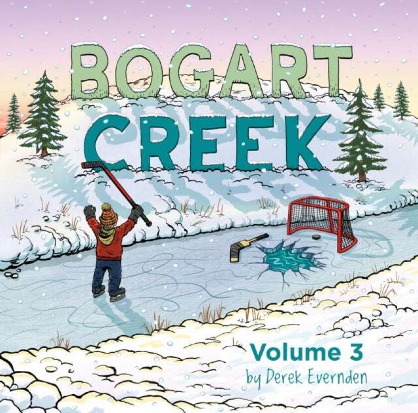 Bogart Creek Volume 3 av Derek Evernden