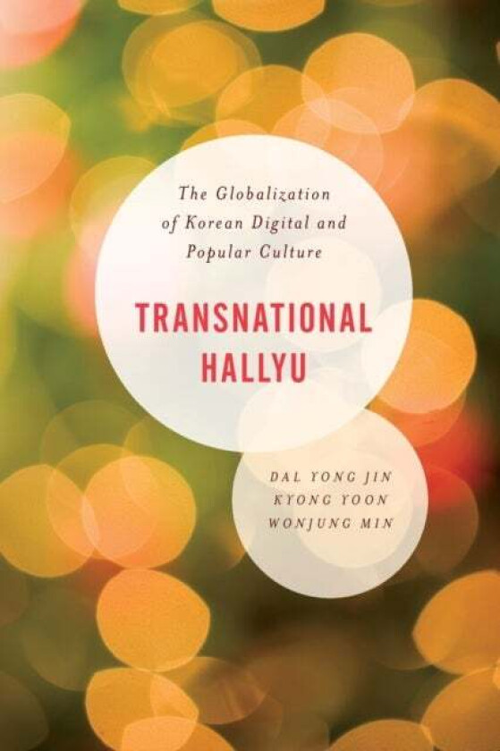 Transnational Hallyu av Kyong Yoon Yong Jin, Kyong Yoon, Wonjung Min