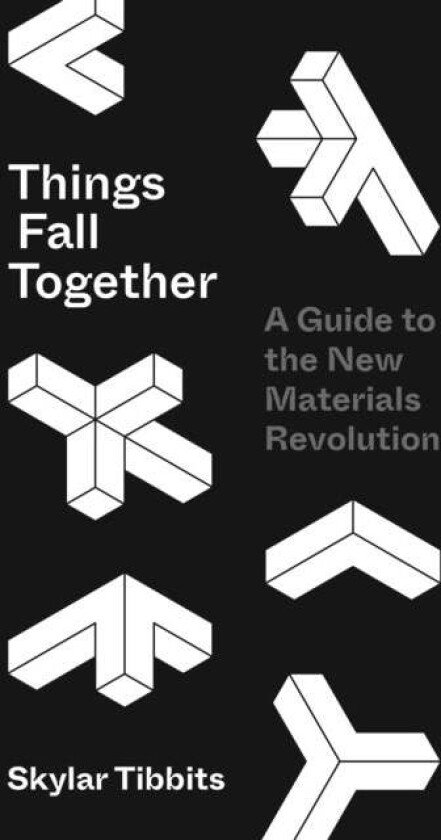 Things Fall Together av Skylar Tibbits