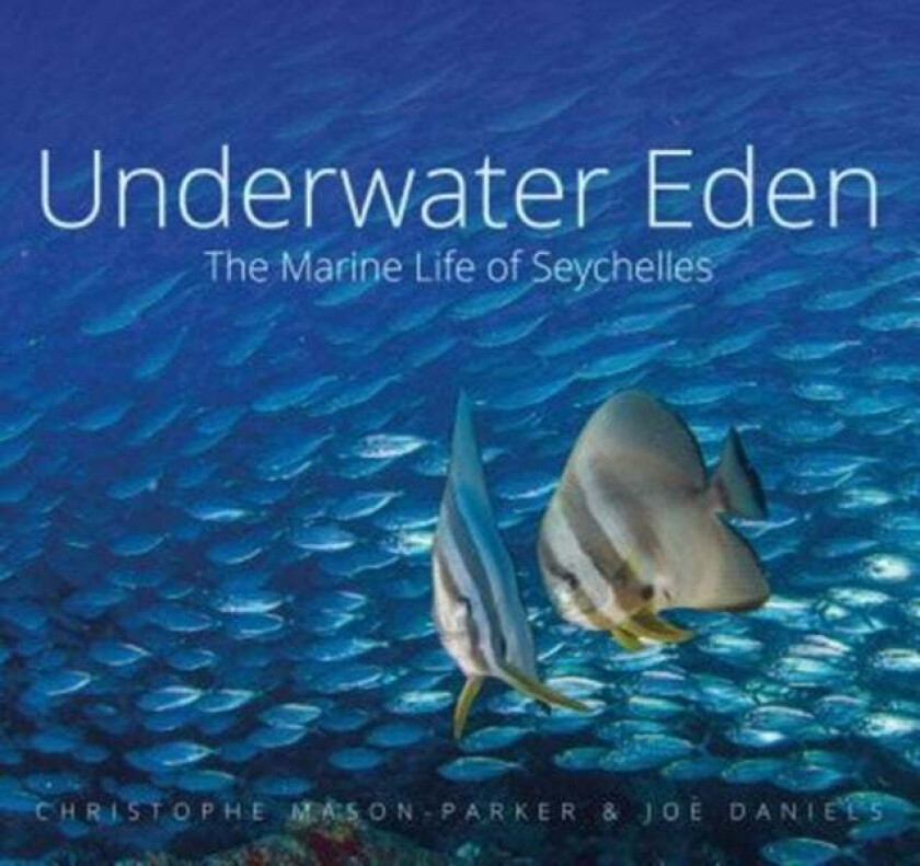 Underwater Eden av Christophe Mason-Parker, Joe Daniels