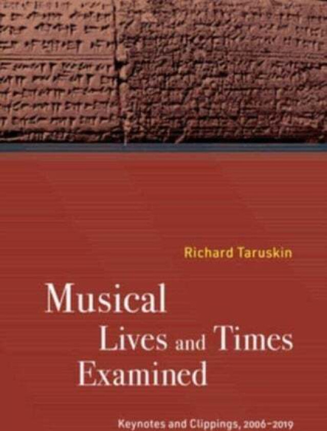 Musical Lives and Times Examined av Richard Taruskin