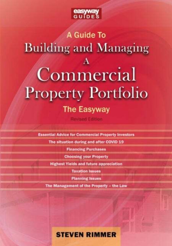 A Guide To Building And Managing A Commercial Property Portfolio av Steven Rimmer