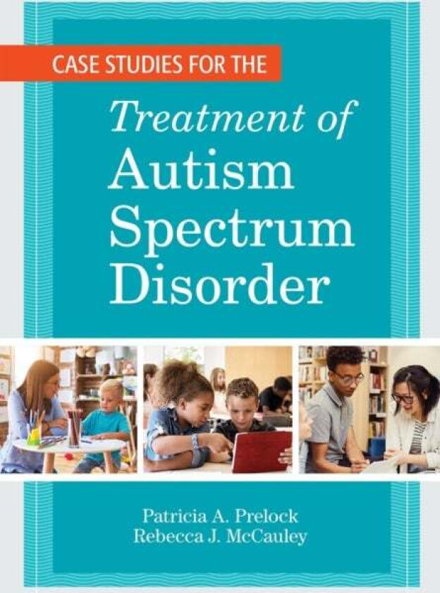 Case Studies for the Treatment of Autism Spectrum Disorder