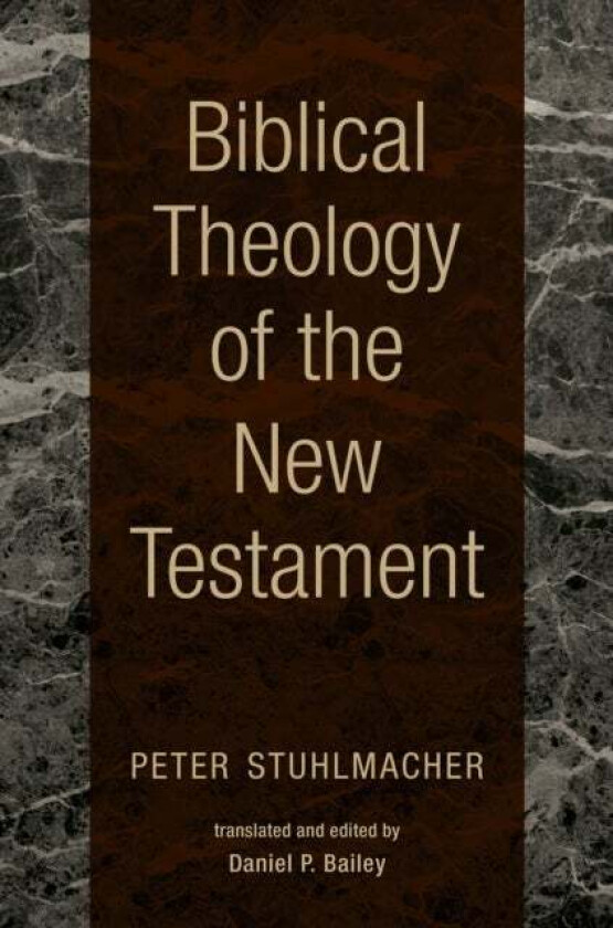 Biblical Theology of the New Testament av Peter Stuhlmacher