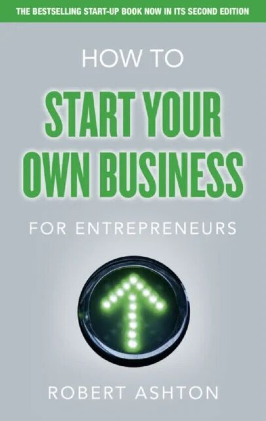 How to Start Your Own Business for Entrepreneurs av Robert Ashton