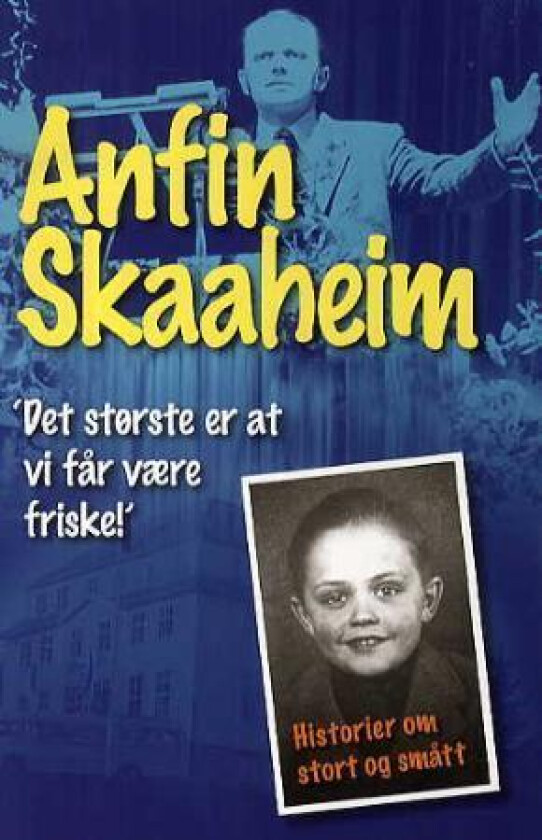 Det største er at vi får være friske av Anfin Skaaheim