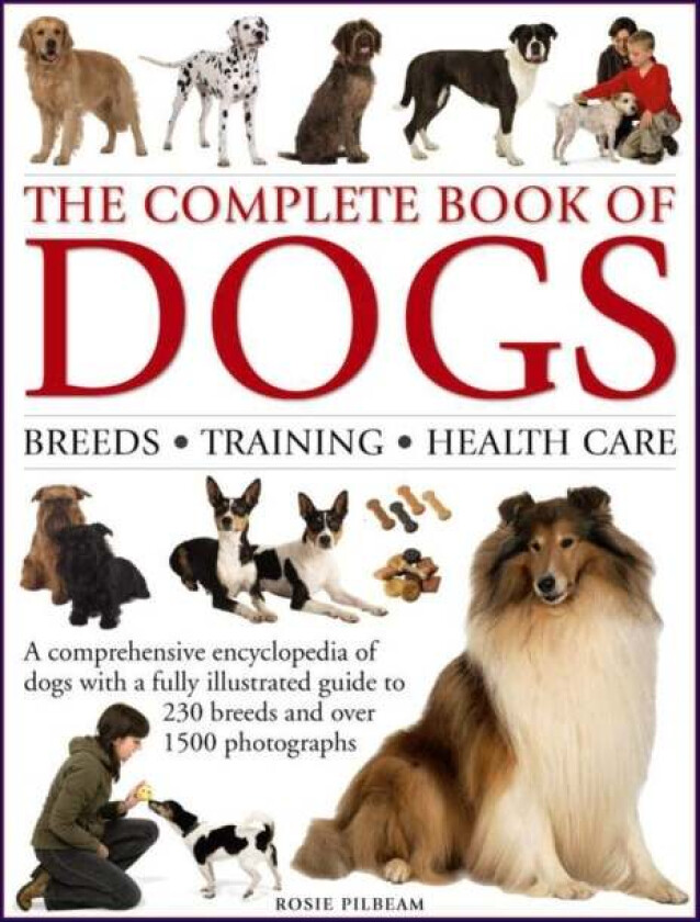 Complete Book Of Dogs Av Pilbeam Rosie