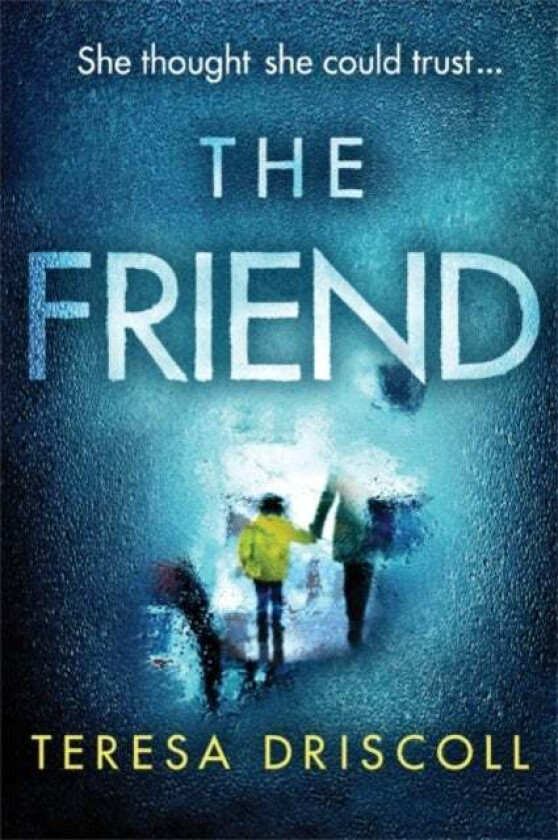 The Friend av Teresa Driscoll