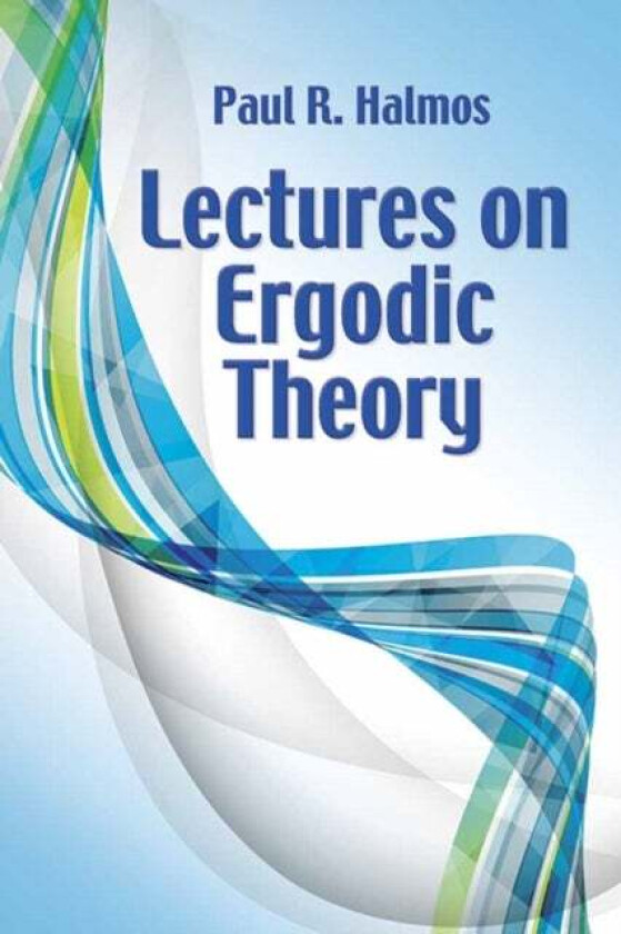 Lectures on Ergodic Theory av Paul R. Halmos