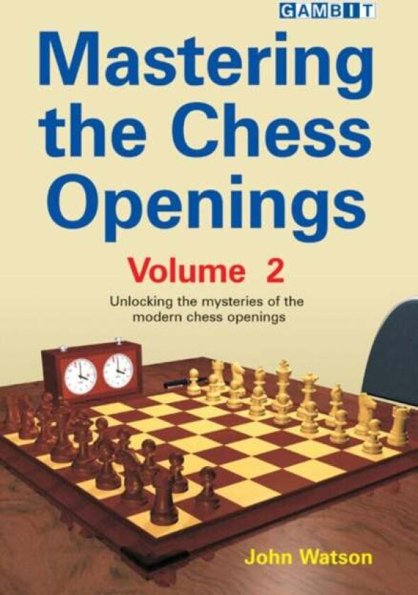 Mastering the Chess Openings av John Watson
