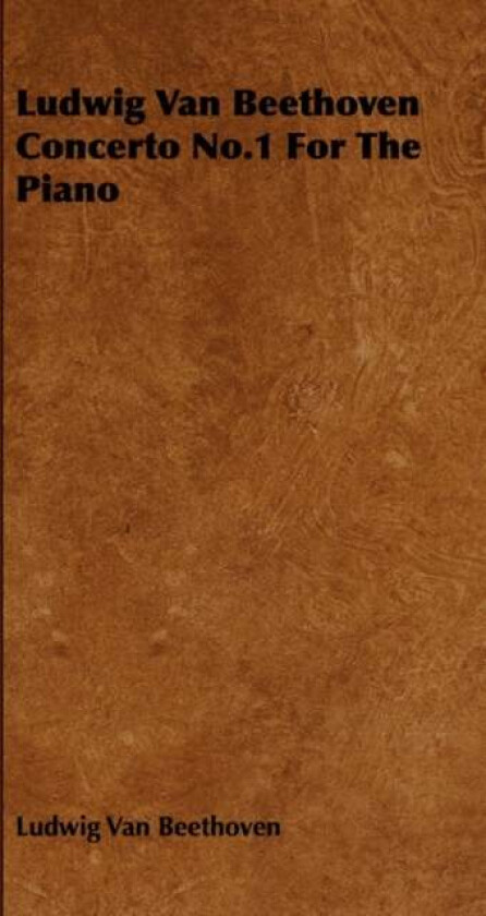 Ludwig Van Beethoven Concerto No.1 For The Piano av Ludwig van Beethoven