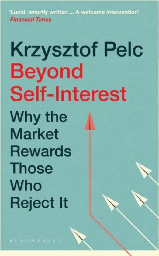 Beyond Self-Interest av Krzysztof Pelc