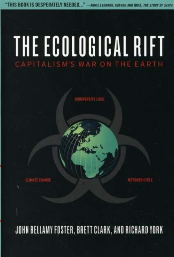 The Ecological Rift av John Bellamy Foster, Brett Clark, Richard York
