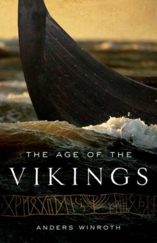 The Age of the Vikings av Anders Winroth