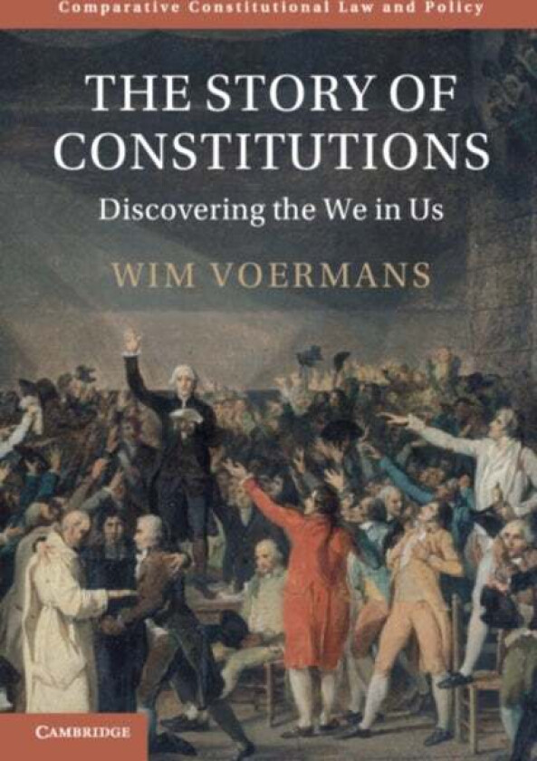 The Story Of Constitutions Av Wim (Universiteit Leiden) Voermans