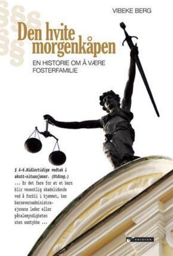 Den hvite morgenkåpen av Vibeke Berg