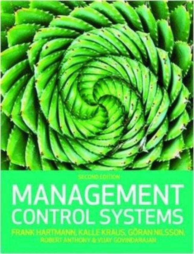 Management Control Systems, 2e av Frank Hartmann, Kalle Kraus, Goeran Nilsson, An