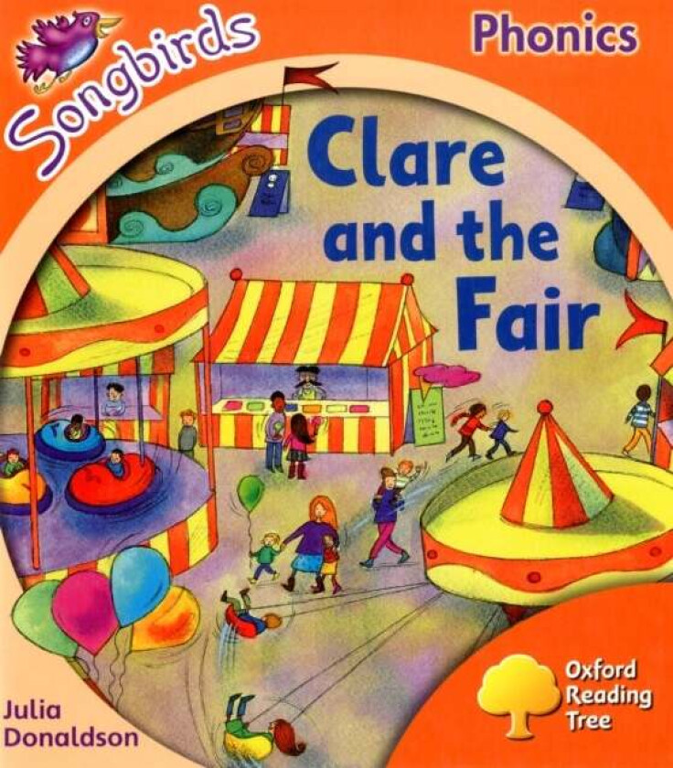 Oxford Reading Tree Songbirds Phonics: Level 6: Clare and the Fair av Julia Donaldson