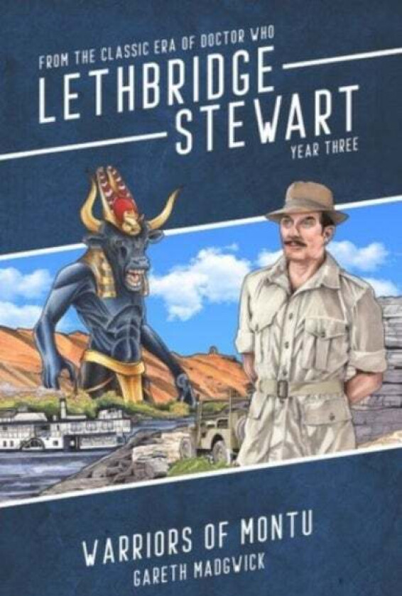 Lethbridge-Stewart: Warriors of Montu av Gareth Madgwick