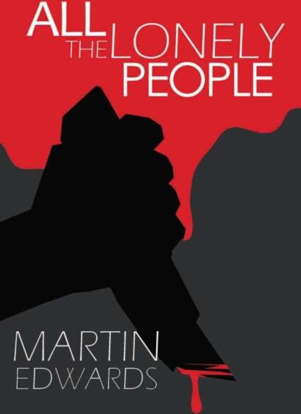 All the Lonely People av Martin Edwards