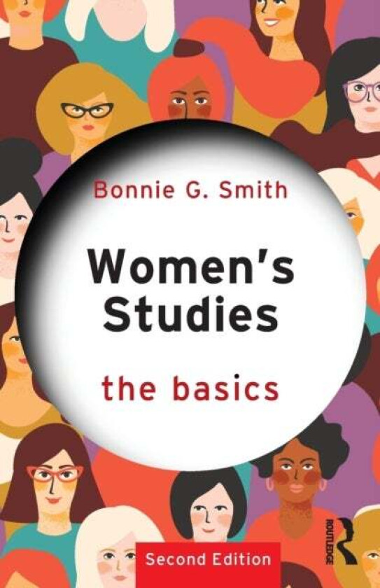 Women's Studies: The Basics av Bonnie G. (Rutgers University USA) Smith