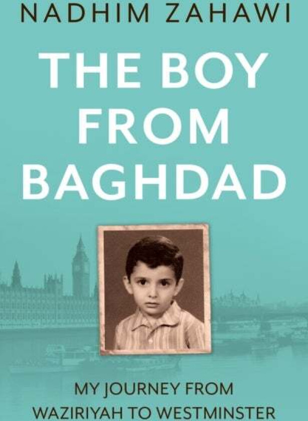 The Boy From Baghdad Av Nadhim Zahawi