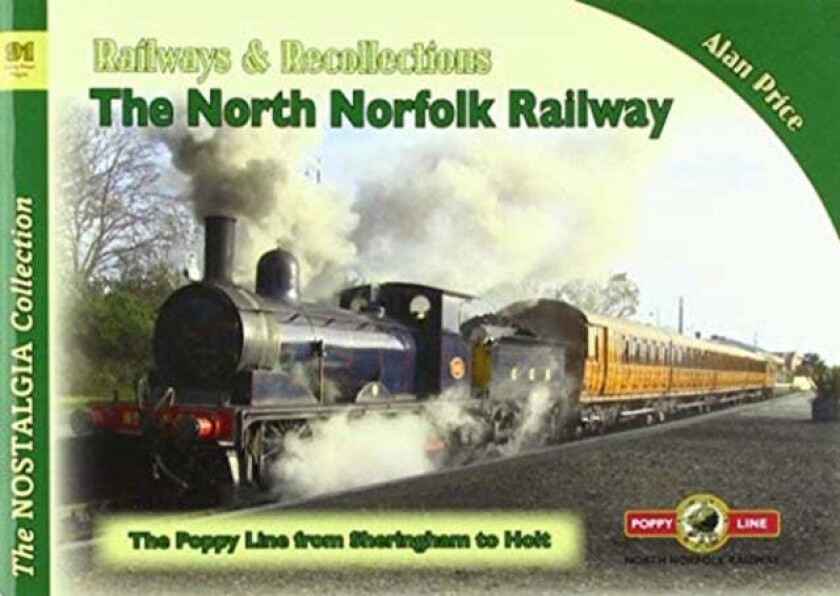 Vol 91 Railways & Recollections The North Norfolk Railway av Alan Price