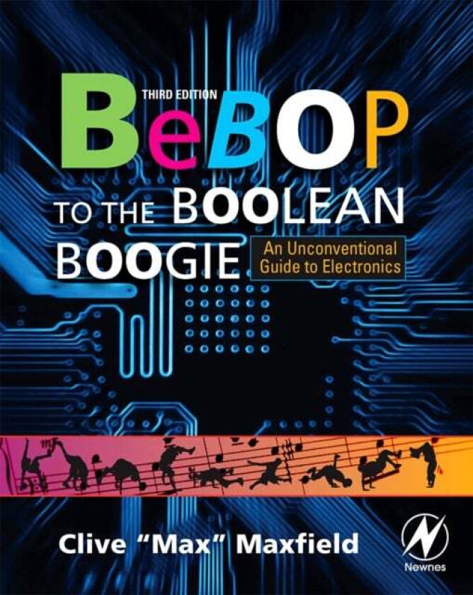 Bebop to the Boolean Boogie av Clive (Engineer TechBytes and Editor of PLDesignline.com<br>EDA industry consultant EDN columnist and Embedded Sy