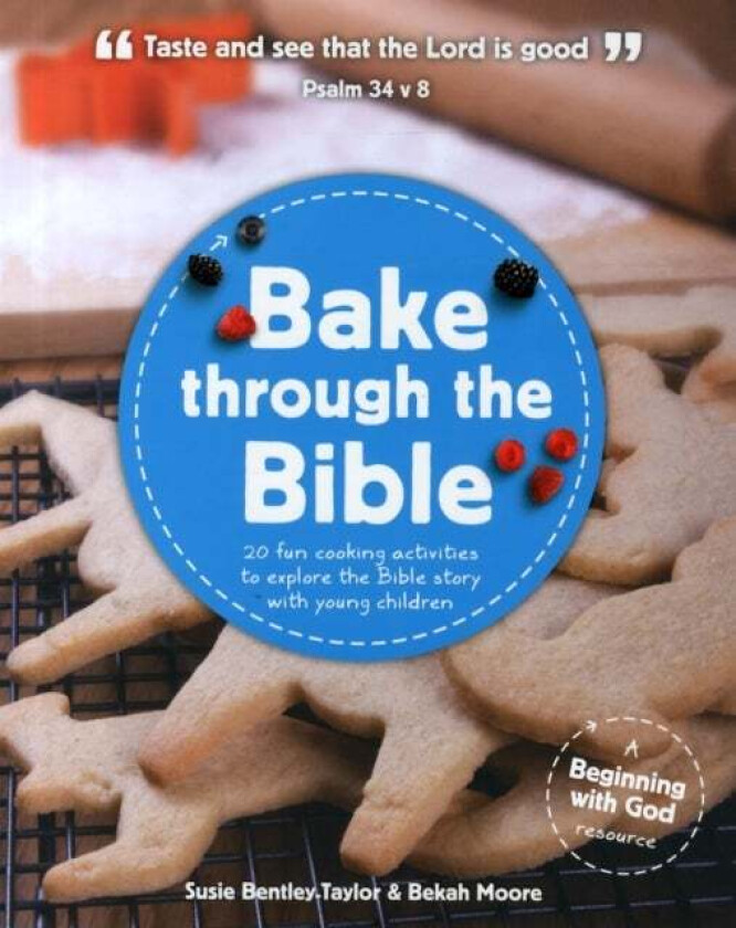 Bake through the Bible av Susie Bentley-Taylor, Bekah Moore