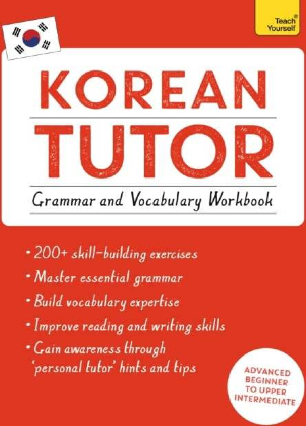 Korean Tutor: Grammar and Vocabulary Workbook (Learn Korean with Teach Yourself) av Jieun Kiaer, Derek Driggs