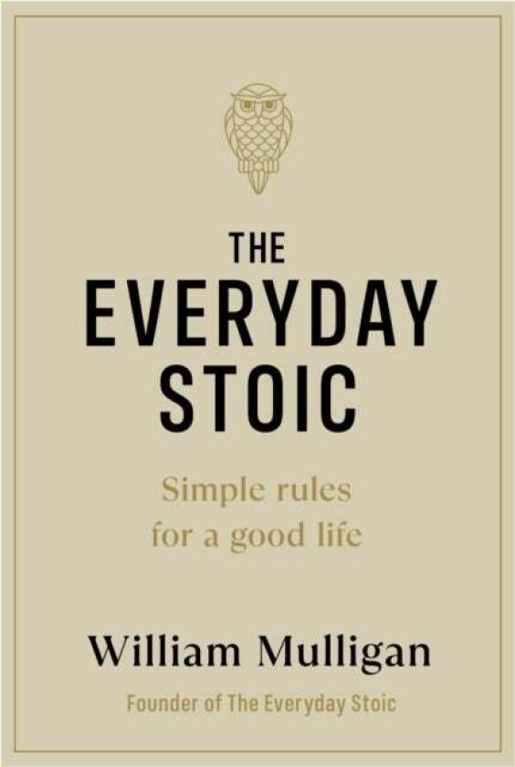 The Everyday Stoic av William Mulligan