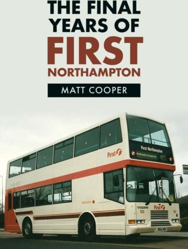 The Final Years of First Northampton av Matt Cooper