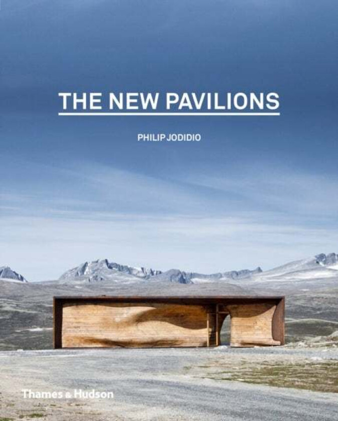 The New Pavilions av Philip Jodidio