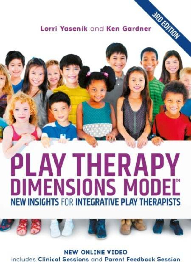 Play Therapy Dimensions Model av Lorri Yasenik, Ken Gardner