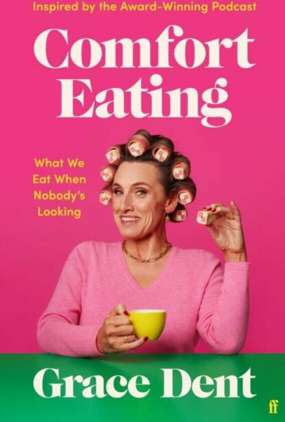 Comfort Eating av Grace Dent