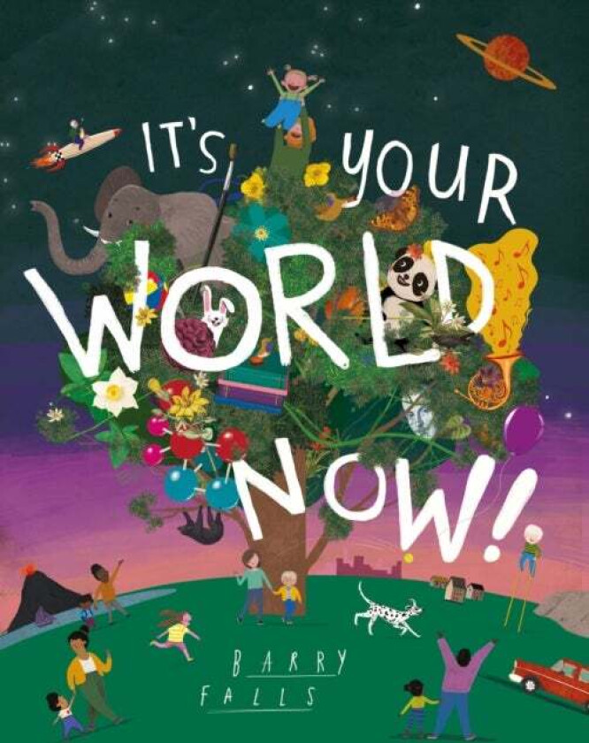 It's Your World Now!