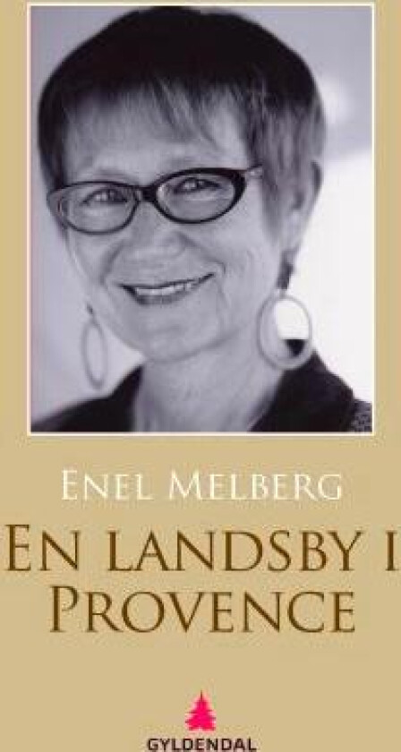 En landsby i Provence av Arne Melberg, Enel Melberg
