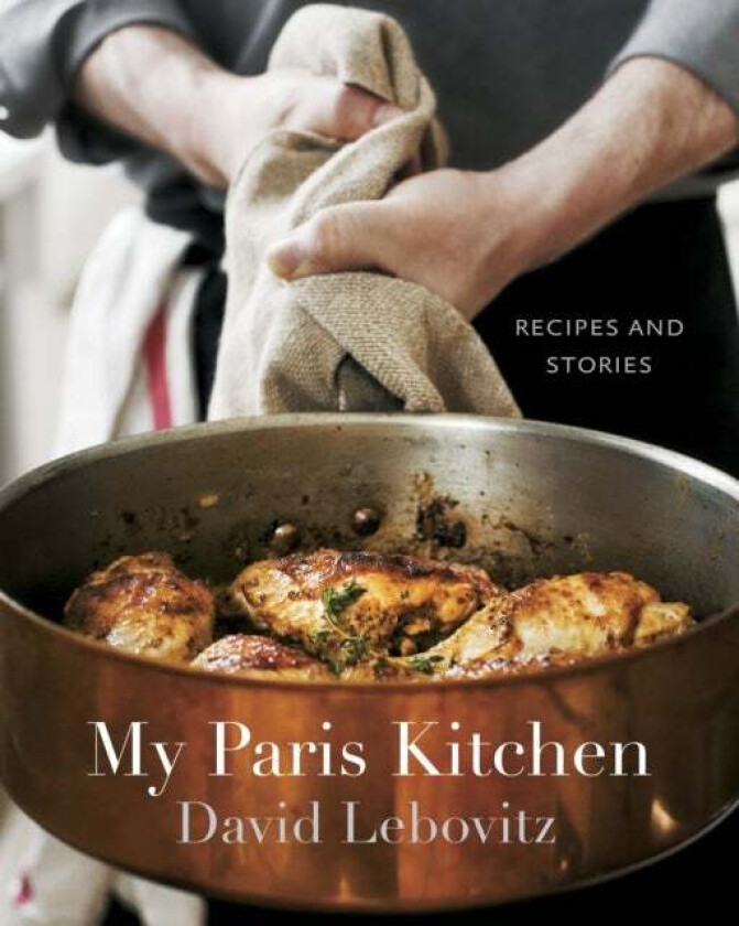 My Paris Kitchen av David Lebovitz