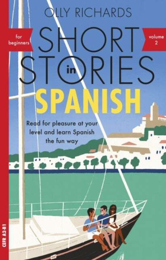 Short Stories in Spanish for Beginners, Volume 2 av Olly Richards