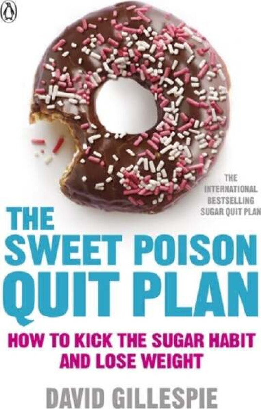 The Sweet Poison Quit Plan av David Gillespie