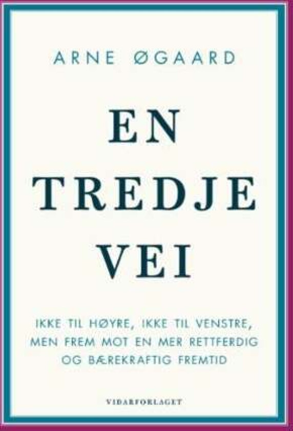 En tredje vei av Arne Øgaard