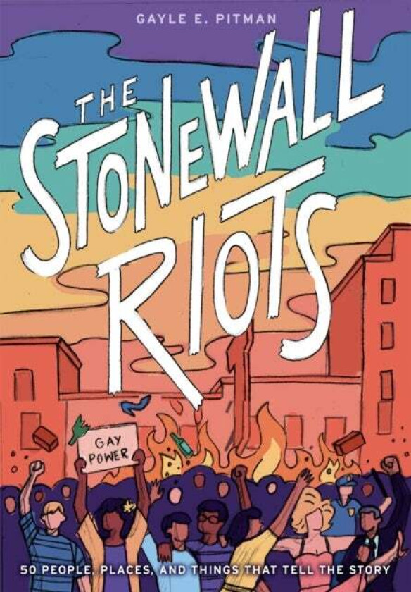 The Stonewall Riots: Coming Out in the Streets av Gayle Pitman