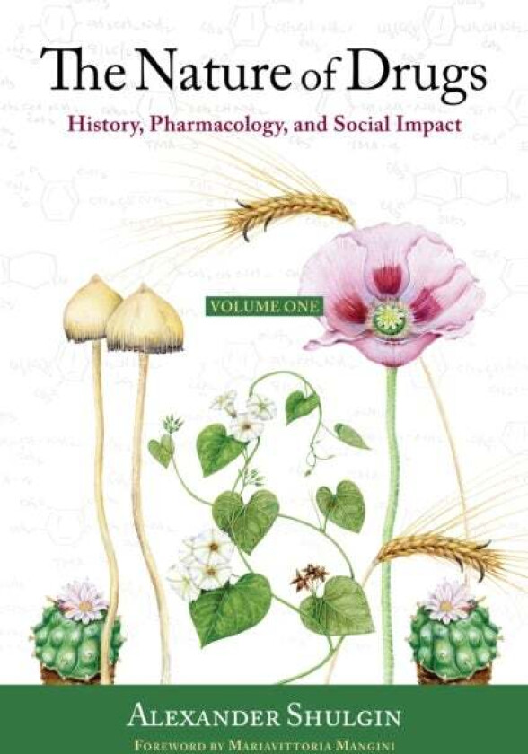 The Nature of Drugs av Alexander Shulgin