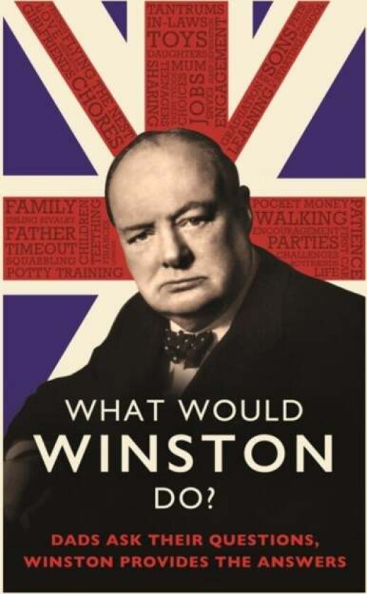 What Would Winston Do?: Dads ask their questions, Winston provides the answers av Ed Enfield