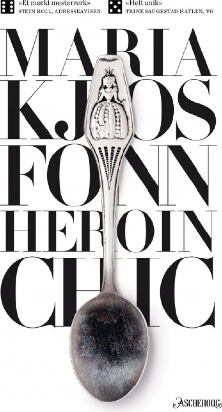 Heroin chic av Maria Kjos Fonn